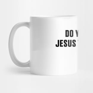 Do You Follow Jesus This Closely Christian? Stickers, Safe Driving Tailgate Stickers Mug